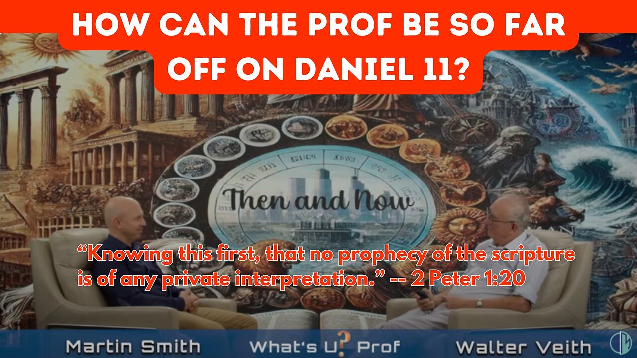 Walter Veith and Adventist Troubles with Daniel Chapter 11.