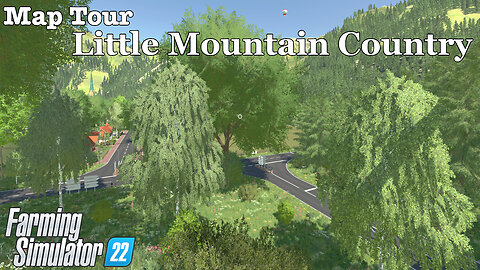 Map Tour | Little Mountain Country | Farming Simulator 22