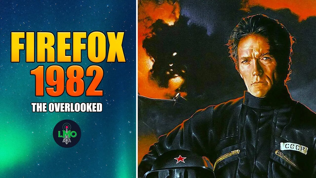 The Overlooked: Firefox - Movie Review Worth Checking Out