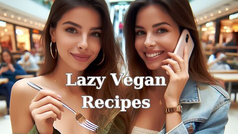 More Lazy Vegan Recipes