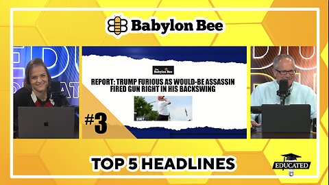 🐝Top 5 Babylon Bee Headlines