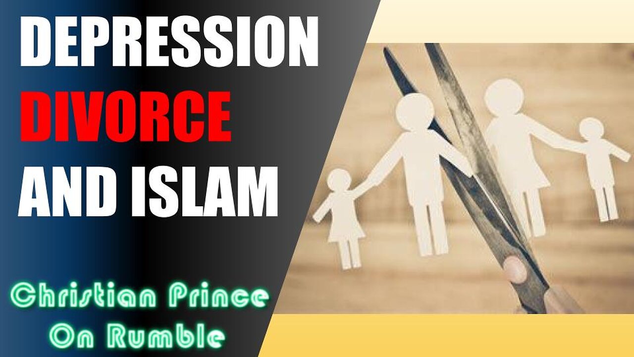 Divorce, Depression and Islam. What Does Jesus Say?