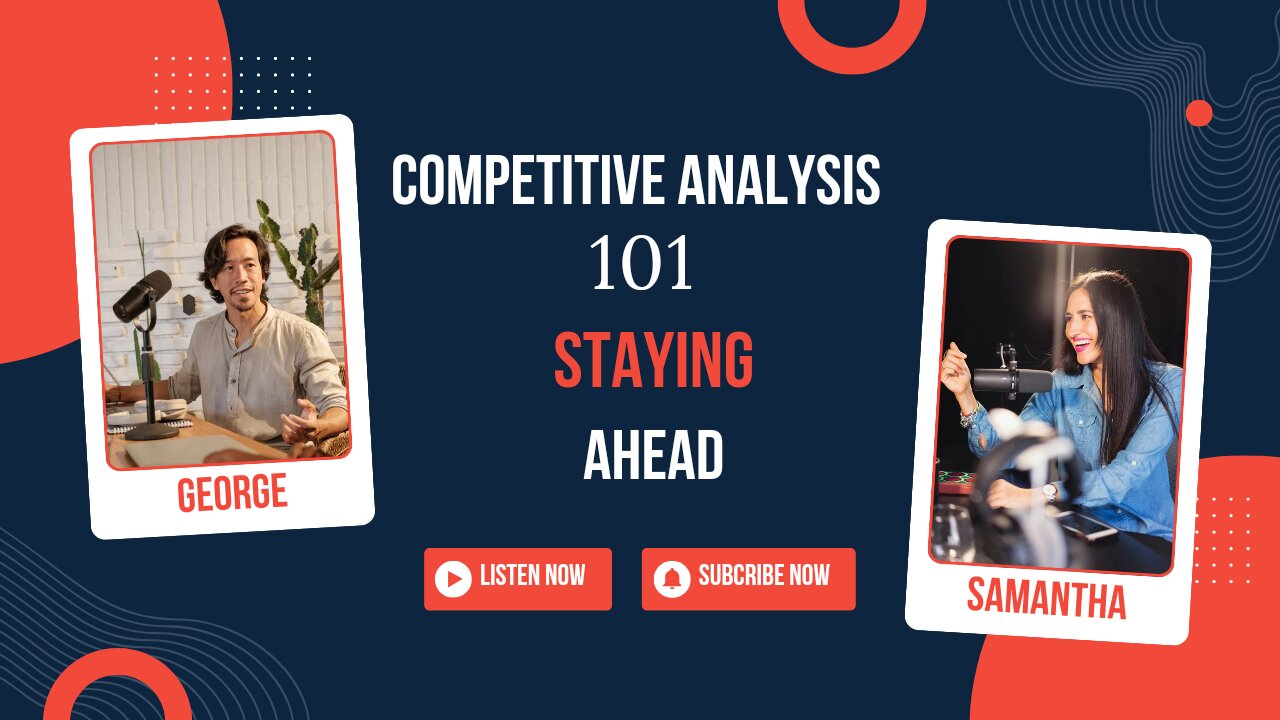 Competitive Analysis 101 Staying Ahead of Your Competitors