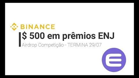 Finalizado - Binance - $ 500 em prêmios ENJ - 29/07/2020
