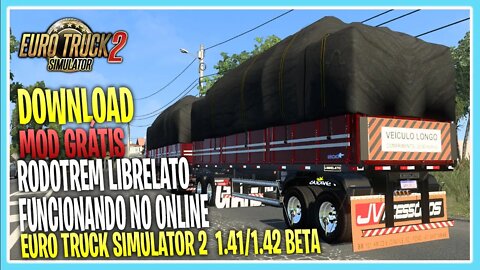 MOD REBOQUE RODOTREM LIBRELATO PARA EURO SIMULATOR 2 VERSÃO 1.42 BETA / 1.41 FUNCIONANDO NO ONLINE