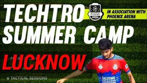 Lucknow Football Camp // Techtro summer camp