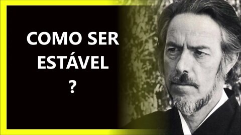 COMO SER ESTÁVEL, ALAN WATTS DUBLADO