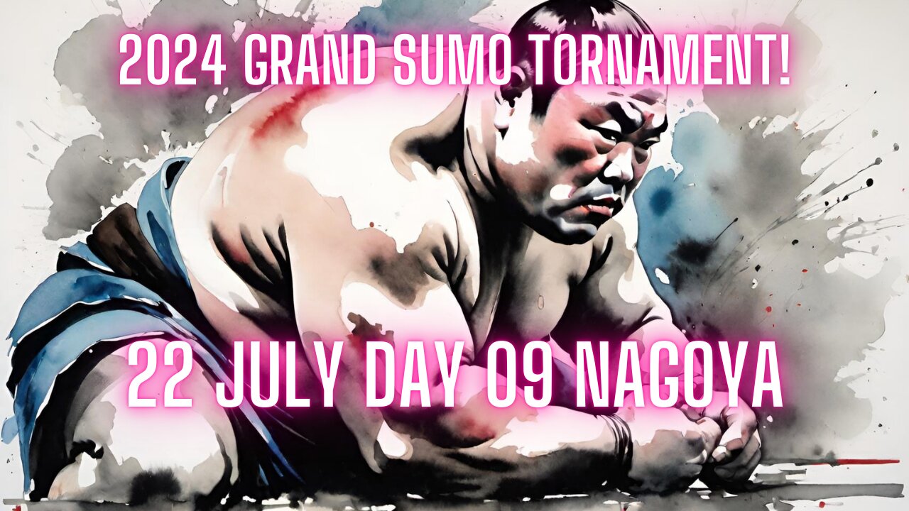 Sumo July Live Day 09 Nagoya Japan! 大相撲LIVE 07月場所