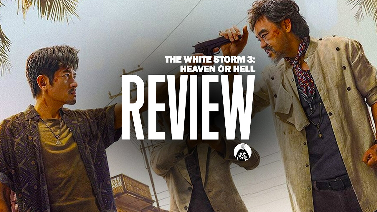 THE WHITE STORM 3: HEAVEN OR HELL - Should You Watch This Third White Storm Movie?