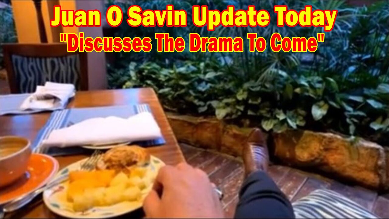 Juan O Savin Update Today 12.26.23: "Discusses The Drama To Come"