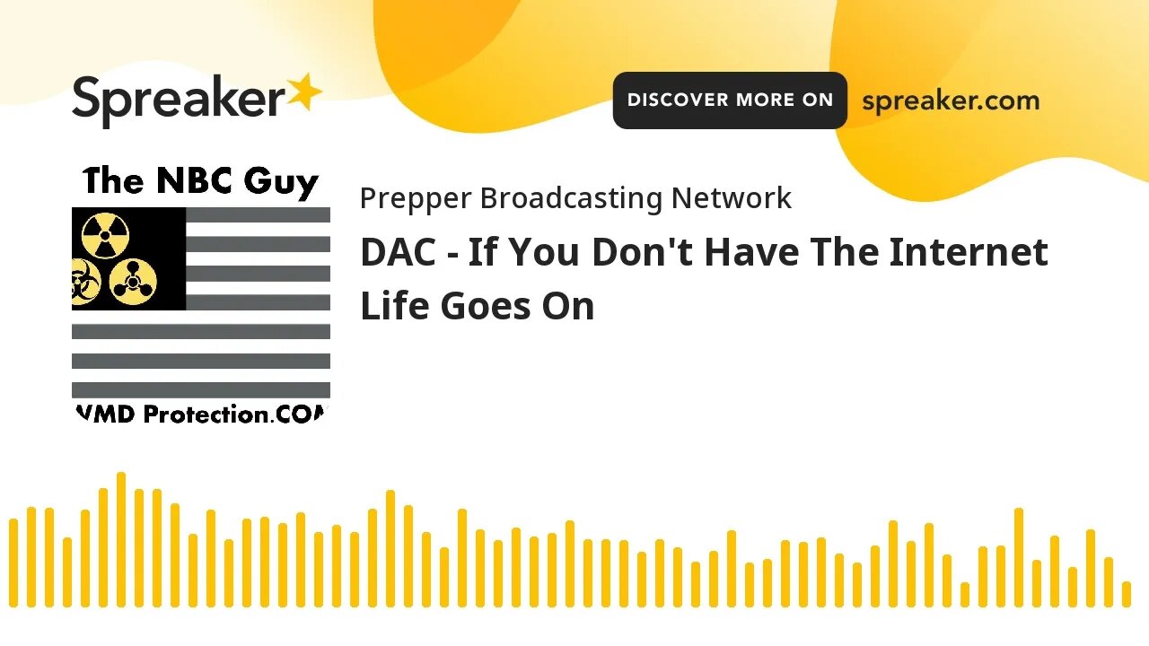 DAC - If You Don't Have The Internet Life Goes On