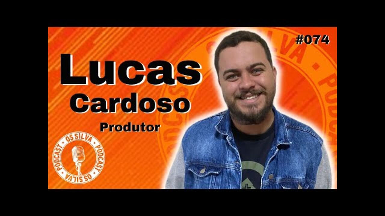 LUCAS CARDOSO - Os Silva - #074