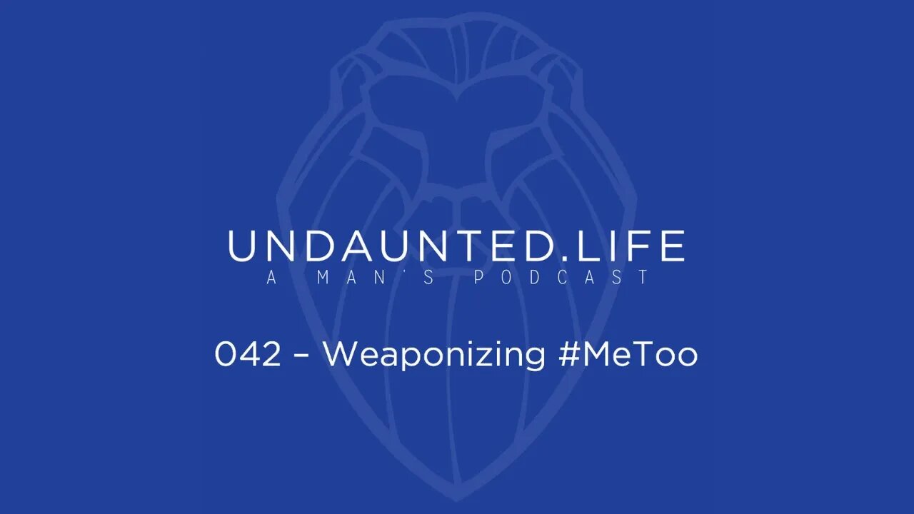 042 - Weaponizing #MeToo