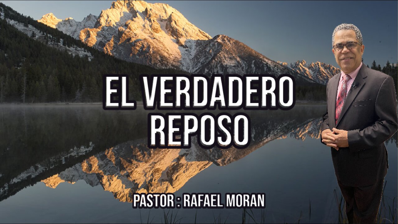 El Verdadero Reposo || Pastor Rafael Moran