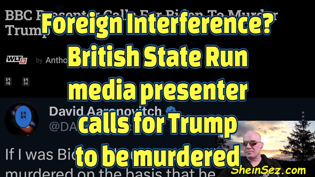 Foreign Interference? British State Run media presenter calls for Trump to be murdered-581