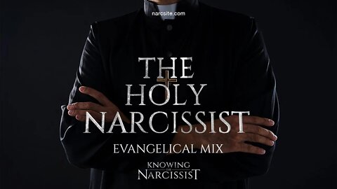 The Holy Narcissist (Evangelical Mix)