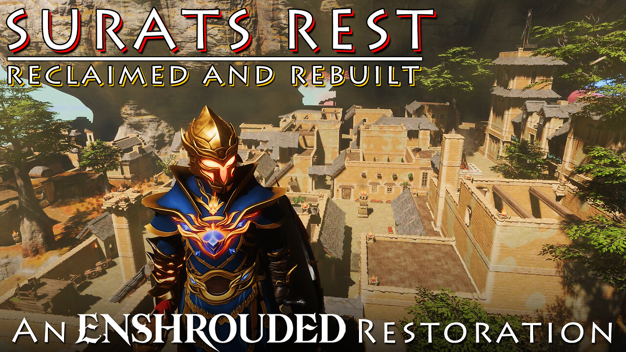 SURATS REST Reclaimed and Rebuilt | An ENSHROUDED Restoration