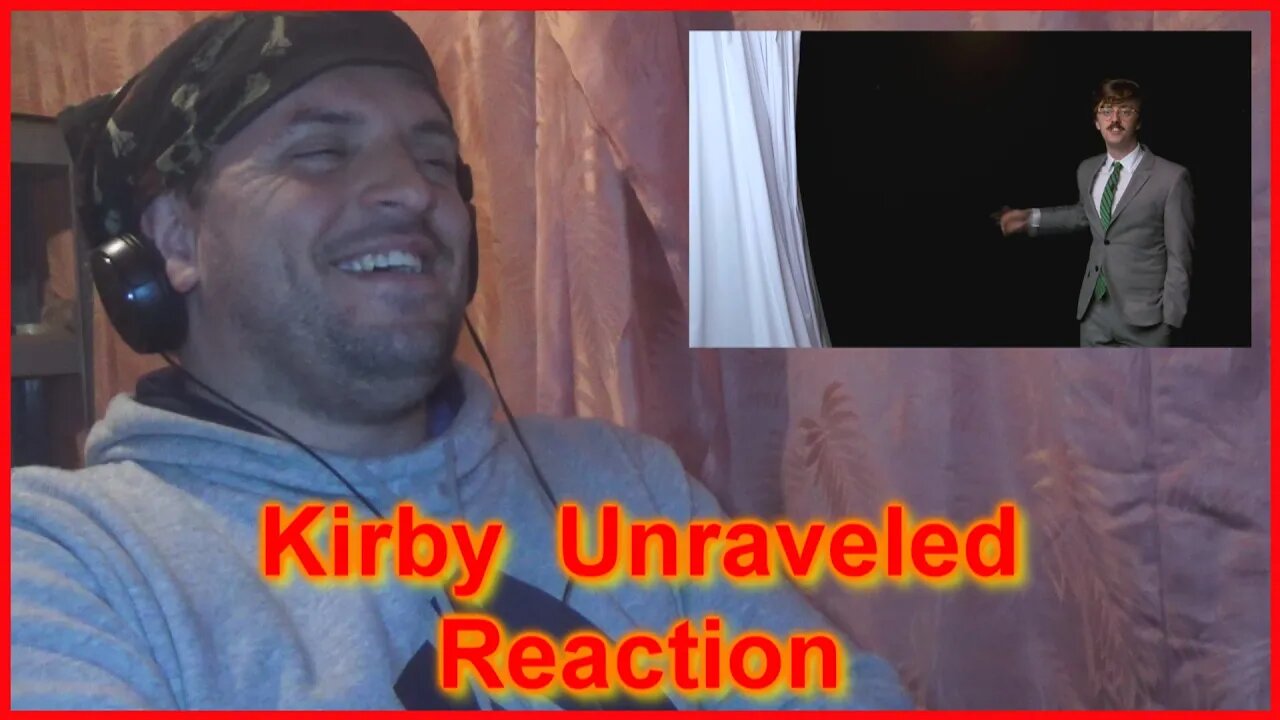 Reaction: Kirby Unraveled