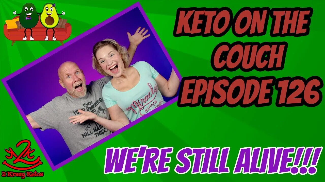 Keto on the Couch ep 126 | We're still alive! | We're making some channel changes