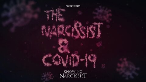 The Narcissist And Covid 19