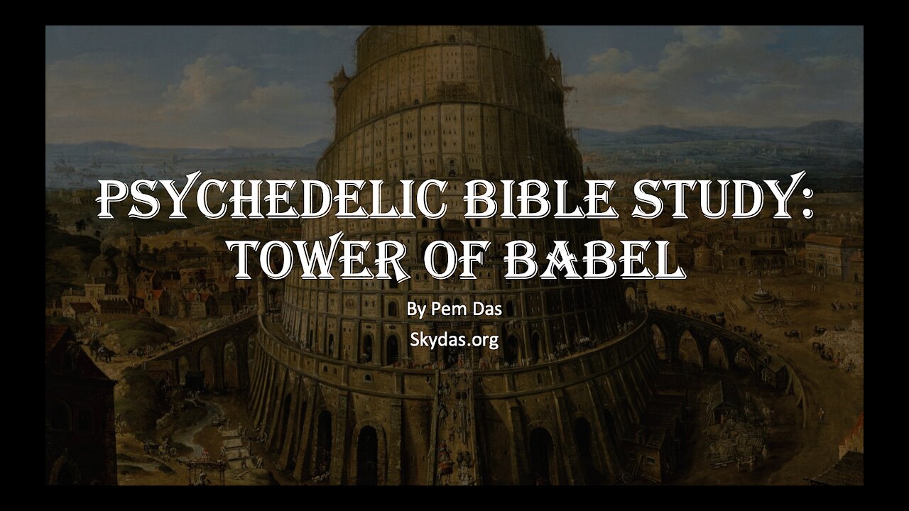 Psychedelic Bible Study: Tower of Babel