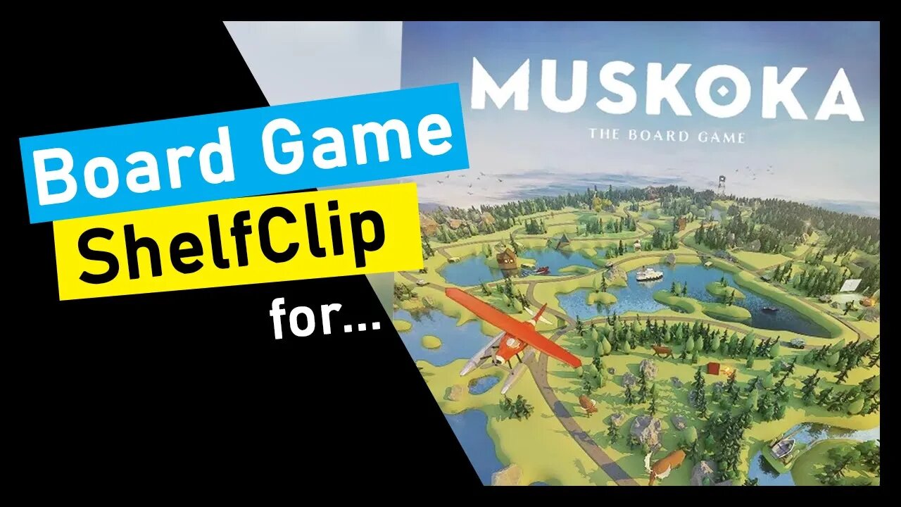 🌱ShelfClips: Muskoka: The Board Game (Short Board Game Preview)