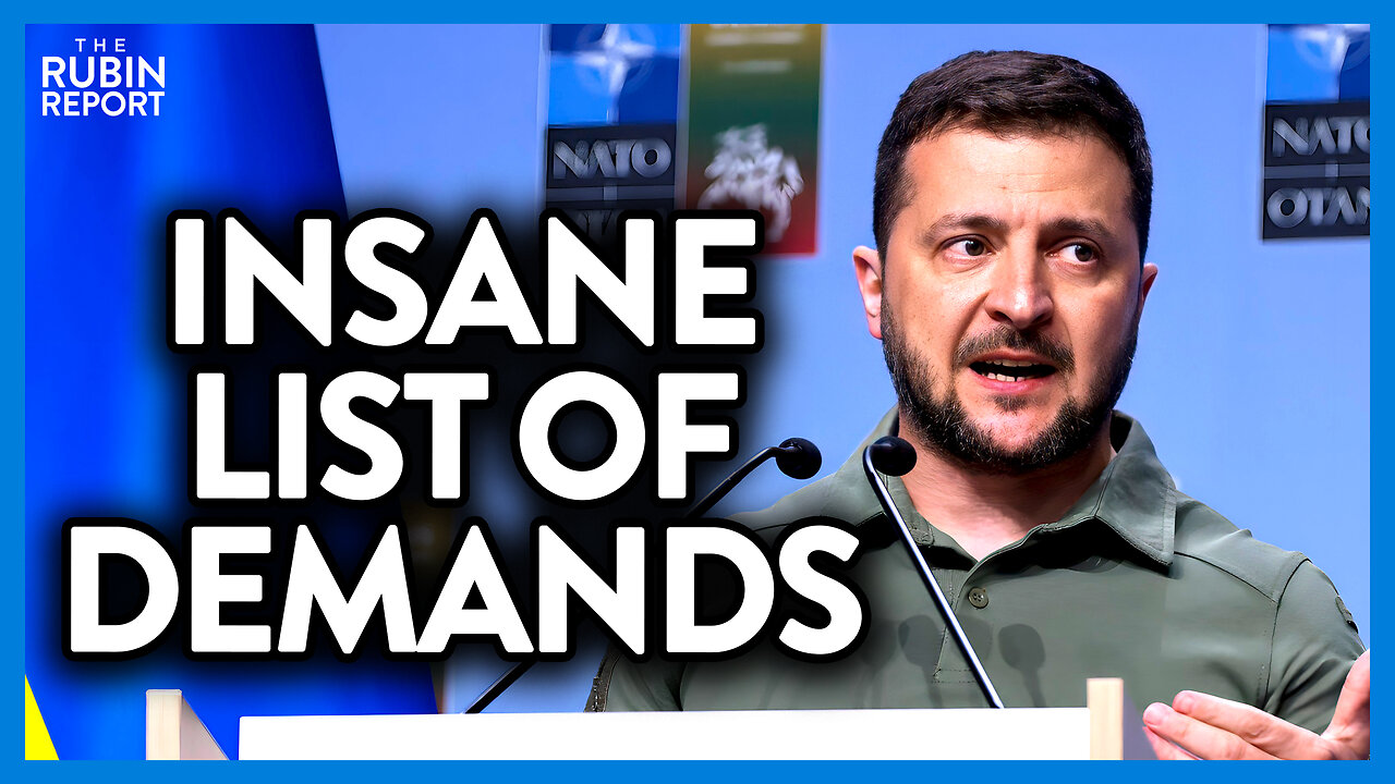 Volodymyr Zelenskyy Issues Insane Demands That Could Start WWIII | DM CLIPS | Rubin Report