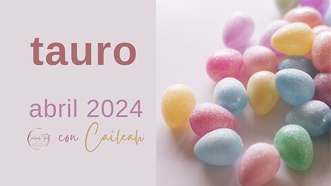 Tauro ♉️: Predicciones Abril 2024.