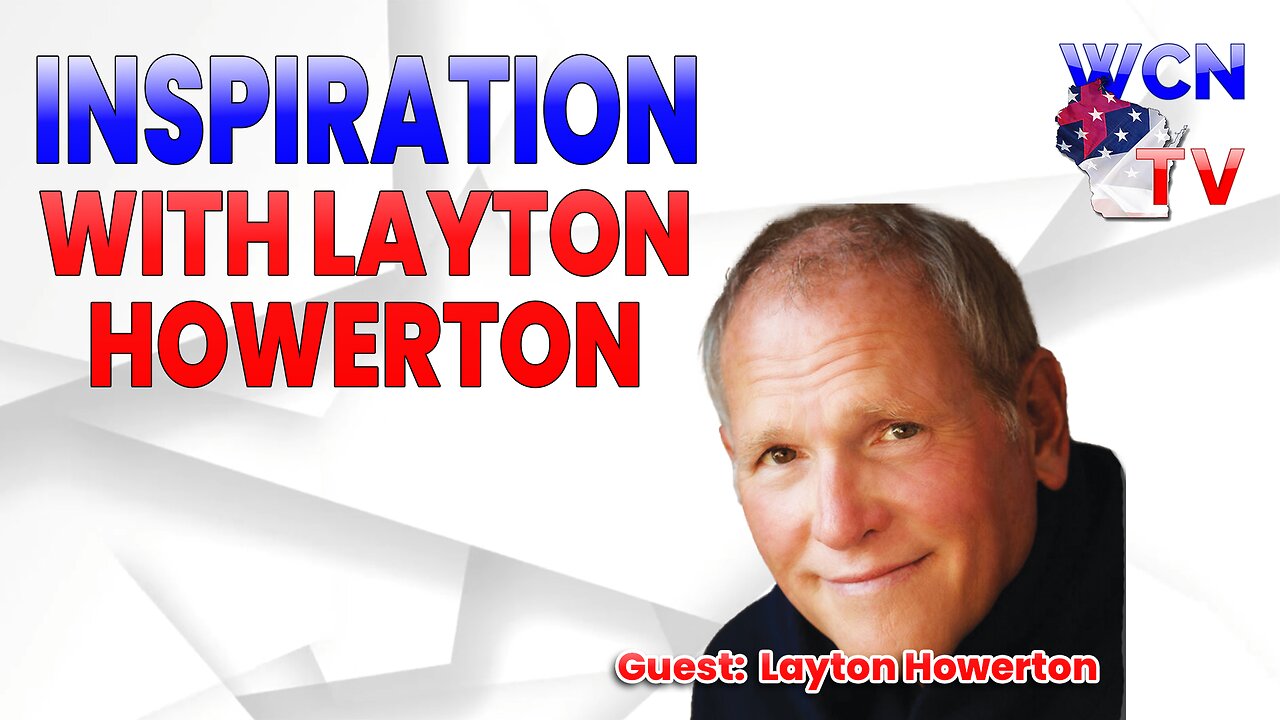 2/20/2024 – Guest: ‘Layton Howerton’; Topic: “Inspiration With Layton Howerton”