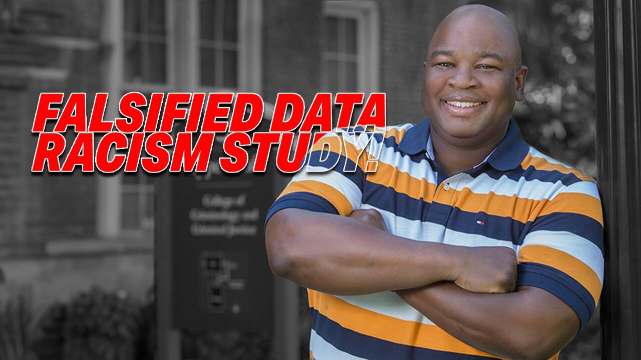 CRIMINOLOGY PROFESSOR FIRED OVER FALSIFIED DATA IN RACISM STUDIES!
