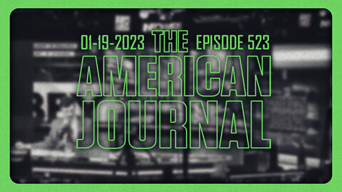 The American Jouranl Full Show 1-19-23