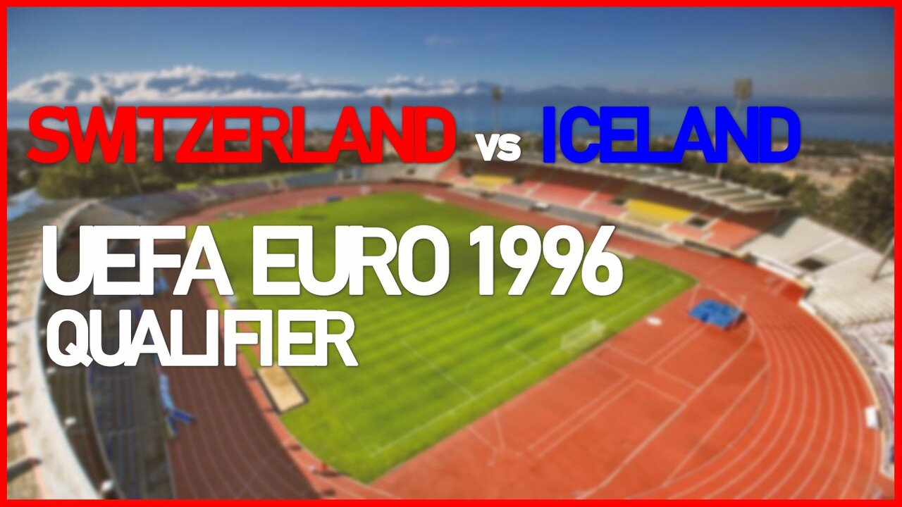 Switzerland vs Iceland (EURO 1996 Qualifier)