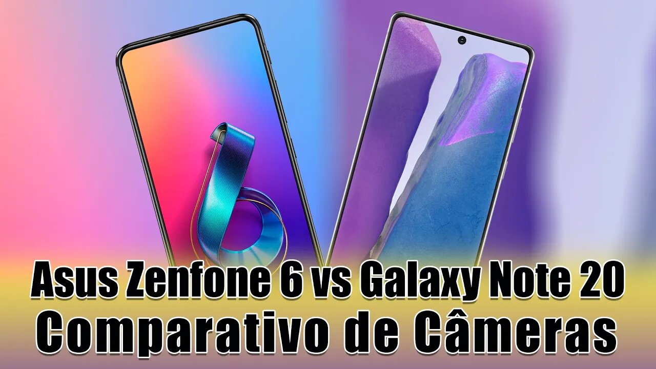 Asus Zenfone 6 vs Galaxy Note 20 - Comparativo de Câmeras