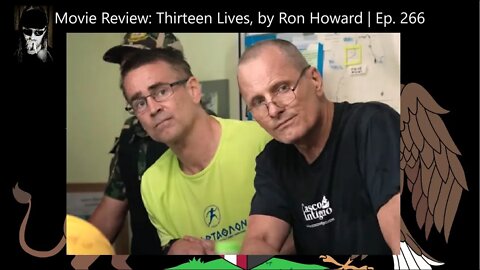 Movie Review: Thirteen Lives, by Ron Howard | Ep. 266