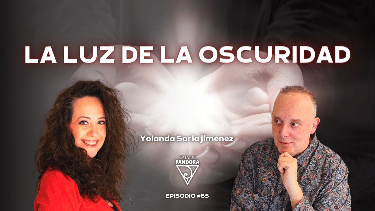 LA LUZ DE LA OSCURIDAD con Yolanda Soria Jiménez