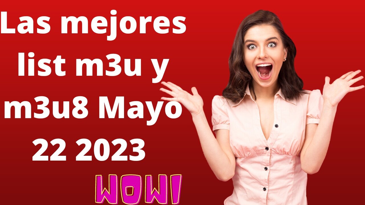 M3u8 y m3u las mejores list mayo 22 2023