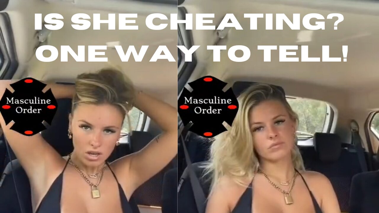 Is She Cheating? One way you can tell!