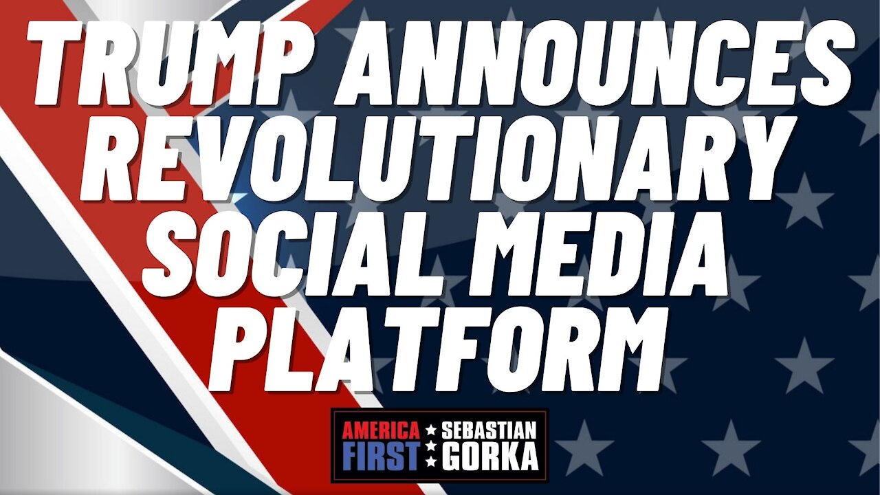 Sebastian Gorka FULL SHOW: Trump announces revolutionary social media platform