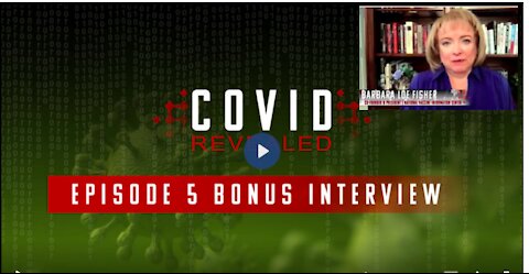 Covid Revealed | Barbara Loe Fisher (Bonus 5)