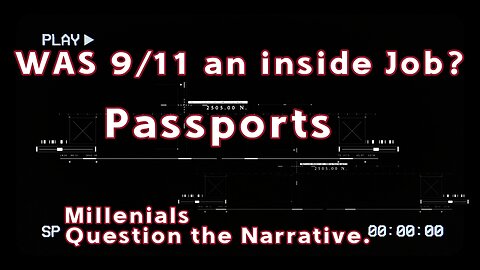 9/11 for the Millennials. Passports.