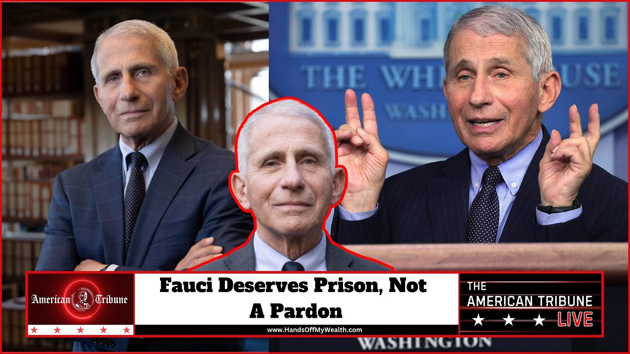 Fauci Deserves Prison, Not A Pardon