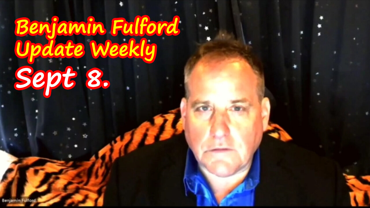 Benjamin Fulford Update Weekly 9.8.2Q23