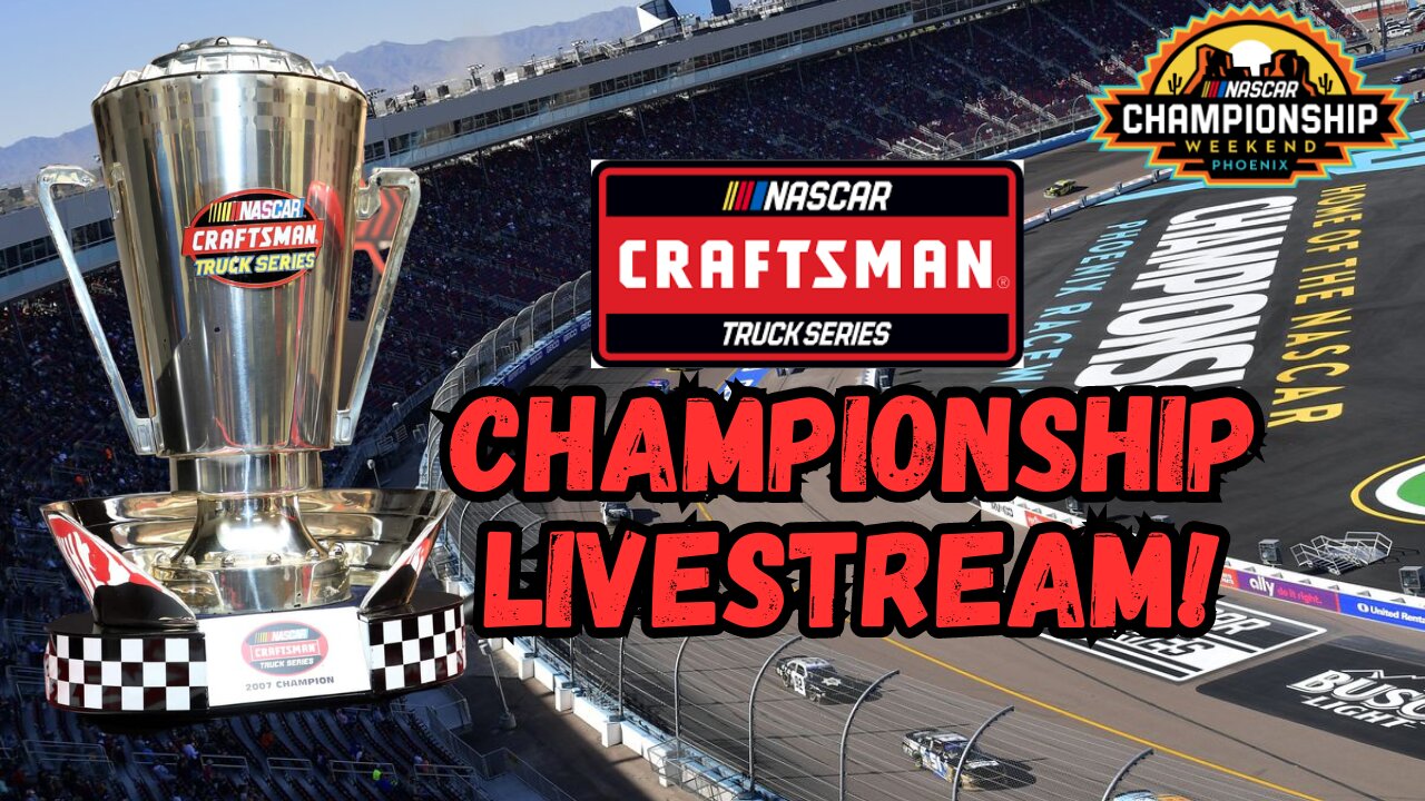 NASCAR Craftsman Truck Series Championship Livestream | Watch Party!