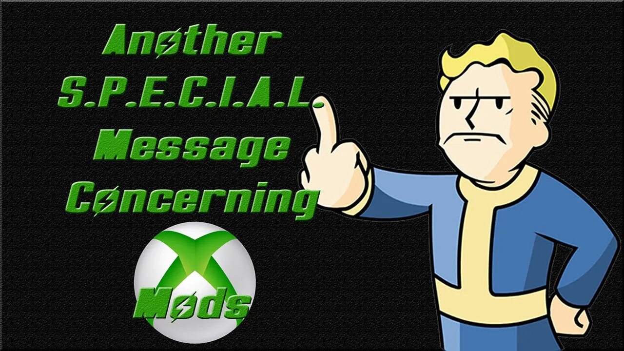 Another! Special Message Concerning Xbox/PC Mods - Skyrim/Fallout 4