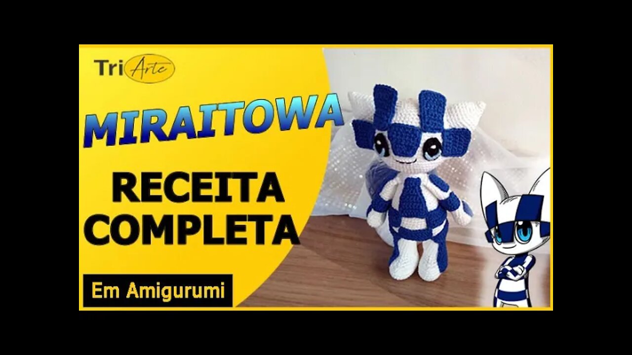 RECEITA AMIGURUMI | MIRAITOWA | OLIMPIADAS