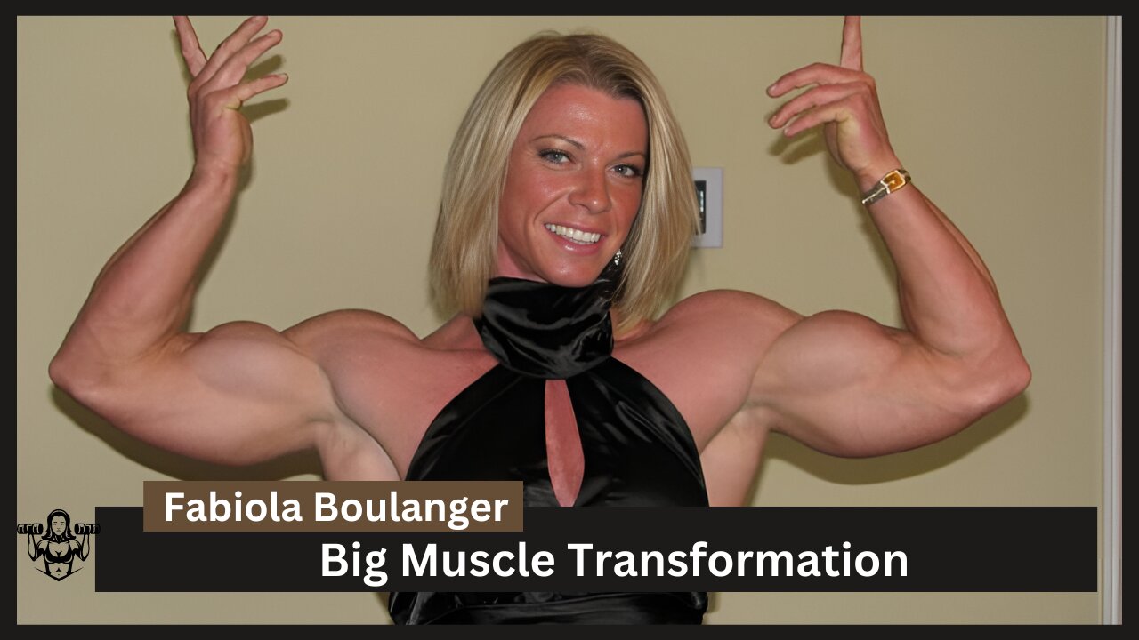 Orthotherapy to FBB Bodybuilding: Fabiola Boulanger's Big Muscle Transformation