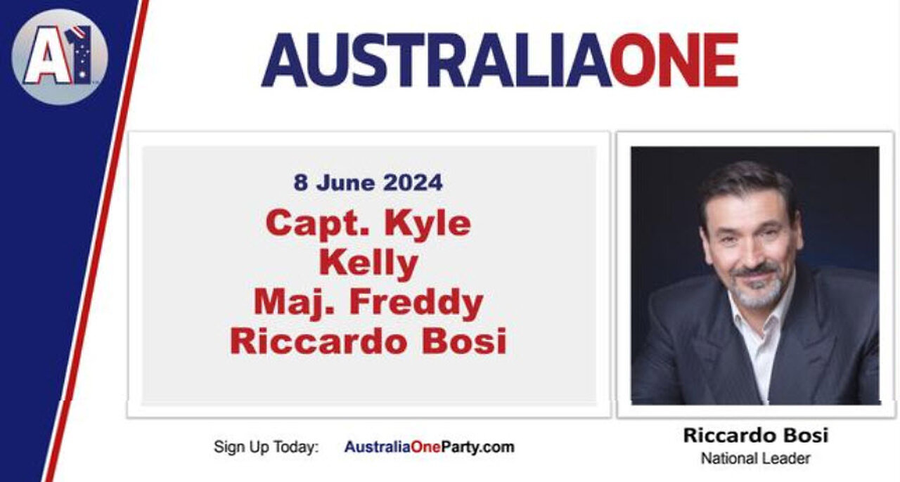 AustraliaOne party (A1) - PART 3: Capt. Kyle and Maj. Freddy (8 June 2024)