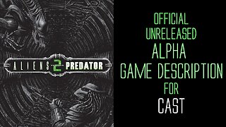 Aliens vs Predator 2 - Alpha Game Description - Cast