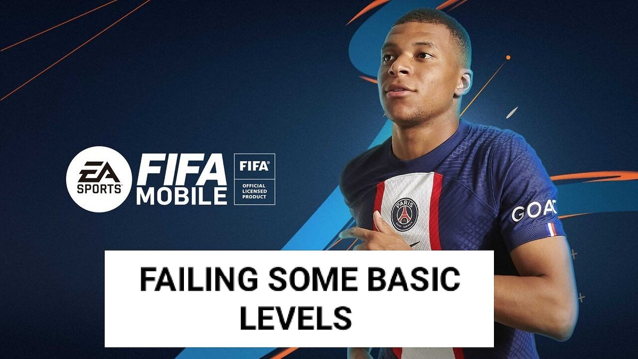 PLAYING FIFA MOBILE AND FAILING SOME BASIC LEVELS