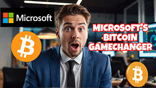 Microsoft's SHOCKING Bitcoin Move Will Change Everything!